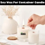 Soy Wax For Container Candle Making