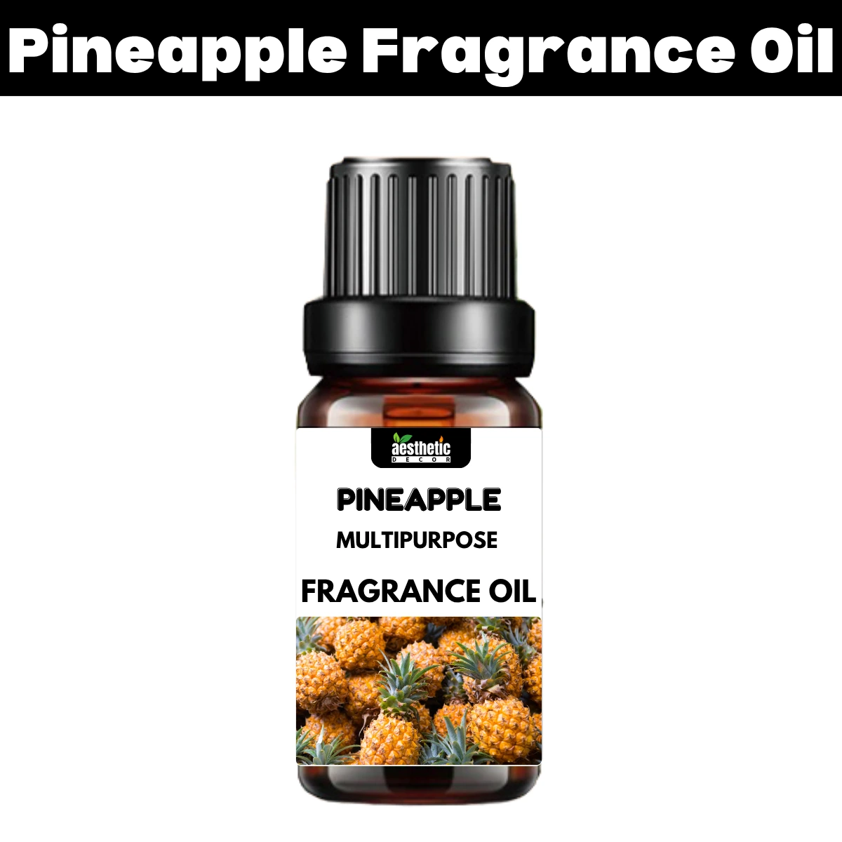 Pineapple Fragrance Oil - 10ml Pineapple Fragrance Oil - 10ml